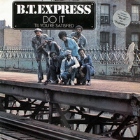 B.T. Express - Do It (Til' You're Satisfied) (Dj Gurge Re-Edit BPM 105) by Dj Gurge