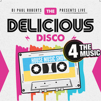The Delicious Disco House Music Show - June 21st 2023 by DJ Paul Roberts