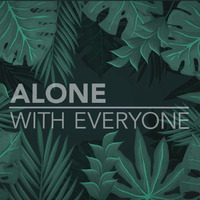 Alone With Everyone 001 // MindMonkey by AloneWithEveryone