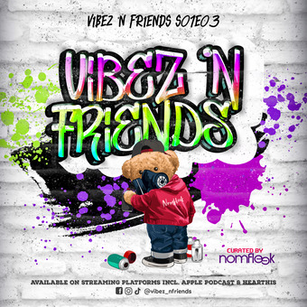 VibeznFriends curated by Nomfleek