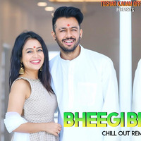 Bheegi Bheegi Chiiled Out Mix Dj Tushar Obd by Tushar Kadam Official