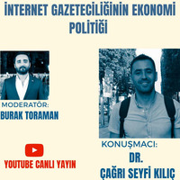 İnternet Gazeteciliğinin Ekonomi Politiği - Dr. Çağrı Seyfi Kılıç by İletişim Çalışmaları