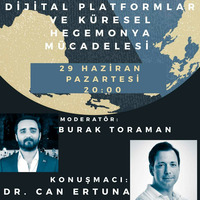 Dijital Platformlar ve Küresel Hegemonya Mücadelesi - Dr. Can Ertuna by İletişim Çalışmaları