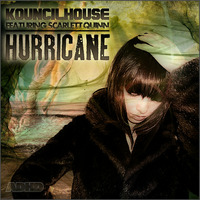 Kouncilhouse Feat Scarlett Quinn - Hurricane by Kouncilhouse
