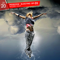 Valeri Kreoni - Moscow Electro Work-Out 01 (2020) by [ad] flash / Konstruct_or / Valeri Kreoni