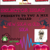 SELECTOR ISSAC (NEW SOCA vs OLD SOCA MIX 2020) by SELECTOR ISSAC