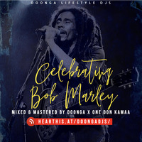 Celebrating Bob Marley(Reggae Gold 4) - Doonga X One Don Kamaa by Doonga Lifestyle Djs