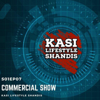 07.Kasi Lifestyle Shandis-S01EP07(Commercial Show) by Kasi Lifestyle Shandis