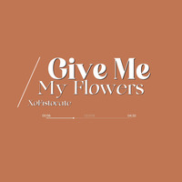 Give Me My Flowers S3 E7-XoFistocate by Ear_Co_Friendly vbs