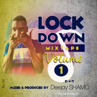 lOCKDOWN_EDITION_VOL_1_-_DEEJAY_SHAMO by Deejay Shamo