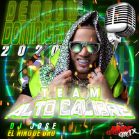 Dembow Dominicano VOL.2 2020 DJ Jose El niño de oro by TeamAlto Calibre