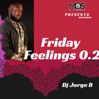 Friday Feelings 0.2 by Dj Jorge B (Oficcial)