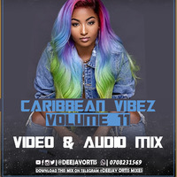 Caribbean Vibez Vol 11 Dancehall Edition Mixed By DJ Ortis by Deejay Ortis