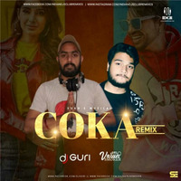 COKA REMIX - DVJ Varun Smoker X DJ Guri by Indiandjsclubremixes