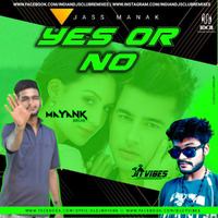 Yes Or No (UltimateBhangra) - Dj Mayank x Dj Jit vibes by Indiandjsclubremixes