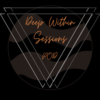 Deep_Within_Sessions Podcast