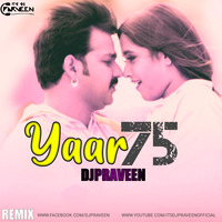 Yaar 75 Dj Remix ! DJPRAVEEN by It's Dj Praveen Official