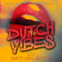 Dutch Vibes Episode 1 by WE ARE RHYTHM MOVEMENT