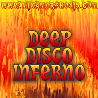 Deep Disco Inferno by Mixamorphosis