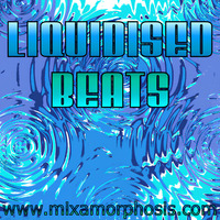 Liquidised Beats by Mixamorphosis