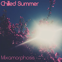 Chilled Summer by Mixamorphosis