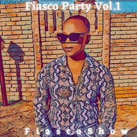 Fiasco Party Vol1 by Lerato Fiasco Mokoena