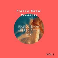 Appreciation Mix1 - FiascoShow by Lerato Fiasco Mokoena