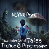 The WonderLanD Tales - Emotional Trance &amp; Progressive Episode 37 by Noynx