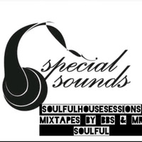 Special Sounds  SoulfulHouseSession 009 Mix By BBS &amp; MR SOULFUL by BO RO LE