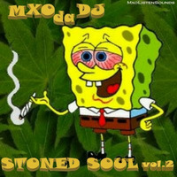 STONED SOUL vol.2 [Mixed by MXOdaDJ] by MxoListenSounds