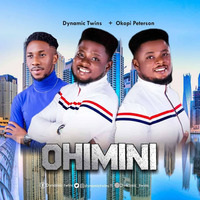 Dynamic Twins - Ohimini Ft Okopi Peterson by Turnupvibez