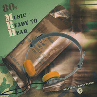80s MRH (Music Ready To Hear) by Radio Synthetrix