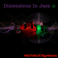 Dimensions In Jazz by Radio Synthetrix