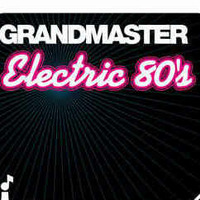 Grandmaster Electric 80s Mix by ido shimshoni