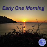 Early One Morning by Arco Polaris Music