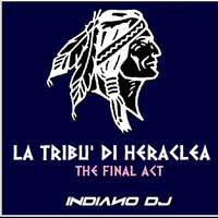 LA TRIBU DI HERACLEA - INDIΛИO MIX by DJ INDIΛИO