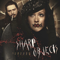 Sharp Objects feat. Victer Saint by Ashford