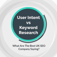 User Intent vs Keyword Research - What Are The Best UK SEO Company Services Saying by CelandineClark