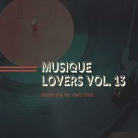 Musique Lovers Vol 13 guest mix by Gary Stos by Gary Stos