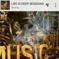 LIFE IS DEEP SESSIONS_003 (Mixed by SouLsg) by Life Is Deep Sessions.