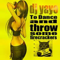 DJ Yayo - to dance and throw some firecrackers (320 kbps free DL) by dj yayo as dj thrasher