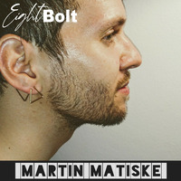 EightBolt Guest Podcast Part One with -&gt; MARTIN MATISKE - The Vinyl Session by EightBolt