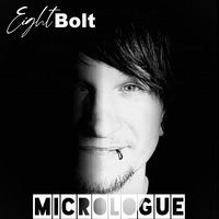EightBolt Guest Podcast Part 21 with - Micrologue by EightBolt