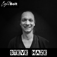 Eightbolt Guest Podcast Part 22 with - SteveHaze by EightBolt