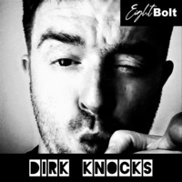 Eightbolt Guest Podcast Part 25 with - Dirk Knocks by EightBolt