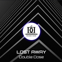 LOST AWAY by Double Dose