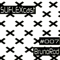 SUFLEXCast #007LIVE BrunoRod 14May16 by Bruno Rod