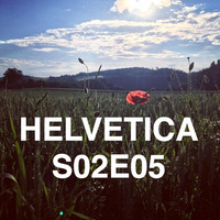 HELVETICA S02E05 by GDS.FM