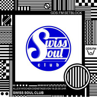 SWISS SOUL CLUB - SETBLOCK #30 BY BUDDY FLO & FU MAN CHU by GDS.FM