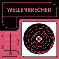 WELLENBRECHER MIT NINI PANINI &amp; STIGLITZ by GDS.FM